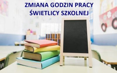 Uwaga! Zmiana godzin pracy świetlicy szkolnej